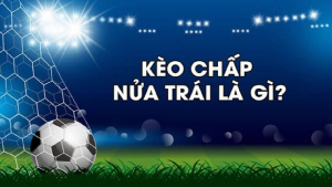 Kèo 0.5/1 Là Sao